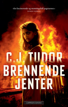 Brennende jenter av C.J. Tudor (Heftet)
