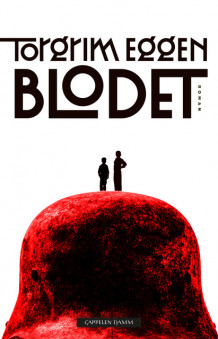 Blodet av Torgrim Eggen (Ebok)