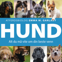 HUND - Alt du må vite om din beste venn av Emma M. Garlant (Nedlastbar lydbok)