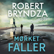 Mørket faller av Robert Bryndza (Nedlastbar lydbok)