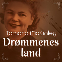 Drømmenes land av Tamara McKinley (Nedlastbar lydbok)