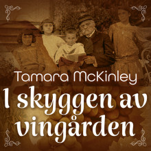 I skyggen av vingården av Tamara McKinley (Nedlastbar lydbok)