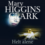 Helt alene av Mary Higgins Clark (Nedlastbar lydbok)