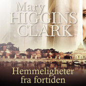 Hemmeligheter fra fortiden av Mary Higgins Clark (Nedlastbar lydbok)