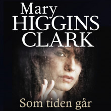 Som tiden går av Mary Higgins Clark (Nedlastbar lydbok)