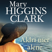 Aldri mer alene av Mary Higgins Clark (Nedlastbar lydbok)