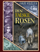 Den falske rosen av Jakob Wegelius (Innbundet)