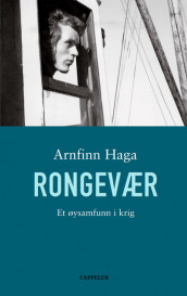 Rongevær av Arnfinn Haga (Ebok)