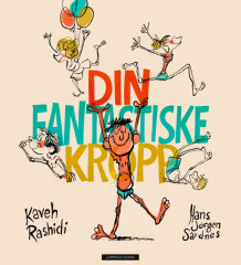 Din fantastiske kropp av Kaveh Rashidi (Ebok)