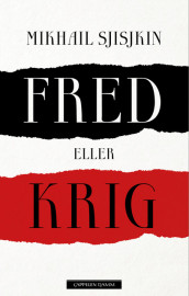 Fred eller krig av Mikhail Sjisjkin (Ebok)