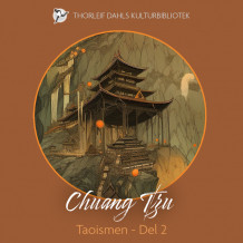 Taoismen - Del 2 av Chuang Tzu (Nedlastbar lydbok)