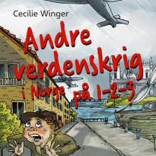 Andre verdenskrig i Norge på 1-2-3 av Cecilie Winger (Nedlastbar lydbok)