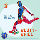 Sluttspill av Mattias Göransson (Nedlastbar lydbok)
