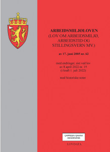 Arbeidsmiljøloven (lov om arbeidsmiljø, arbeidstid og stillingsvern mv.) (Heftet)