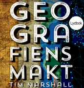 Geografiens makt av Tim Marshall (Nedlastbar lydbok)
