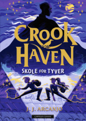 Crookhaven skole for tyver av J. J. Arcanjo (Innbundet)