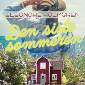 Den siste sommeren av Eleonore Holmgren (Nedlastbar lydbok)