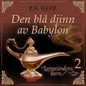 Den blå djinn av Babylon av P. B. Kerr (Nedlastbar lydbok)