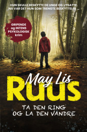 Ta den ring og la den vandre av May Lis Ruus (Heftet)