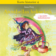 Annabellas heksebok - og andre historier om hekser av Jana Frey (Nedlastbar lydbok)
