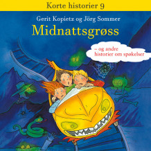 Midnattsgrøss - og andre historier om spøkelser av Gerit Kopietz (Nedlastbar lydbok)