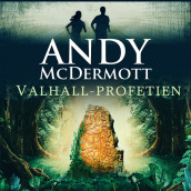 Valhall-profetien av Andy McDermott (Nedlastbar lydbok)