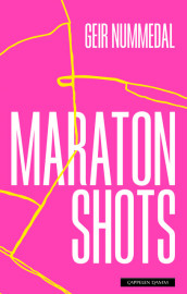 Maratonshots av Geir Nummedal (Innbundet)