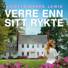 Verre enn sitt rykte av Kristyn Kusek Lewis (Nedlastbar lydbok)