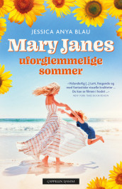 Mary Janes uforglemmelige sommer av Jessica Anya Blau (Heftet)