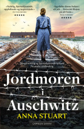 Jordmoren i Auschwitz av Anna Stuart (Heftet)