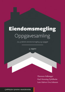 Eiendomsmegling. Oppgavesamling av Thorunn Falkanger, Paul Henning Fjeldheim og Lars Halvor Ova Johnsen (Heftet)