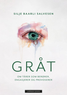 Gråt av Silje Baarli Salvesen (Ebok)