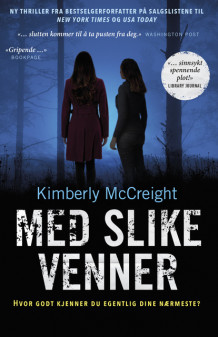 Med slike venner av Kimberly McCreight (Heftet)