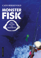 Monsterfisk av Cato Bekkevold (Ebok)