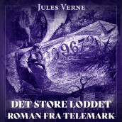 Det store loddet - Roman fra Telemark av Jules Verne (Nedlastbar lydbok)