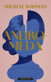 Andromeda av Therese Bohman (Innbundet)