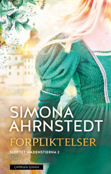 Forpliktelser av Simona Ahrnstedt (Ebok)