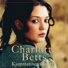 Kjøpmannens hustru av Charlotte Betts (Nedlastbar lydbok)