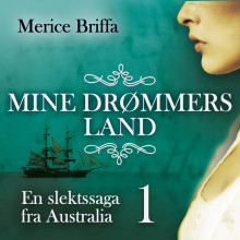 Mine drømmers land av Merice Briffa (Nedlastbar lydbok)