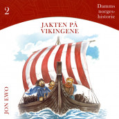 Jakten på vikingene - Vikingtid i Norge av Jon Ewo (Nedlastbar lydbok)
