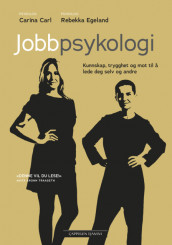Jobbpsykologi av Carina Carl og Rebekka Egeland (Heftet)