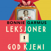 Leksjoner i god kjemi av Bonnie Garmus (Nedlastbar lydbok)