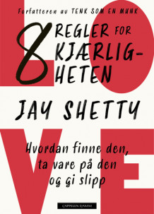 8 regler for kjærligheten av Jay Shetty (Innbundet)