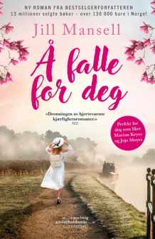 Å falle for deg av Jill Mansell (Ebok)