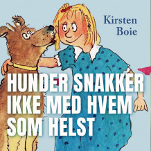 Hunder snakker ikke med hvem som helst av Kirsten Boie (Nedlastbar lydbok)