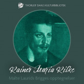Malte Laurids Brigges opptegnelser av Rainer Maria Rilke (Nedlastbar lydbok)