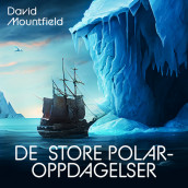 De store polaroppdagelser av David Mountfield (Nedlastbar lydbok)