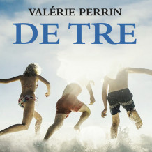 De tre av Valérie Perrin (Nedlastbar lydbok)