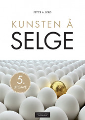 Kunsten å selge av Petter A. Berg (Ebok)