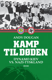 Kamp til døden av Andy Dougan (Ebok)